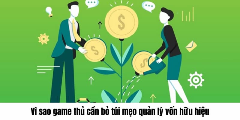 Vì sao game thủ cần bỏ túi mẹo quản lý vốn hữu hiệu